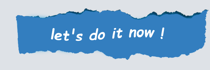 let's do it now!